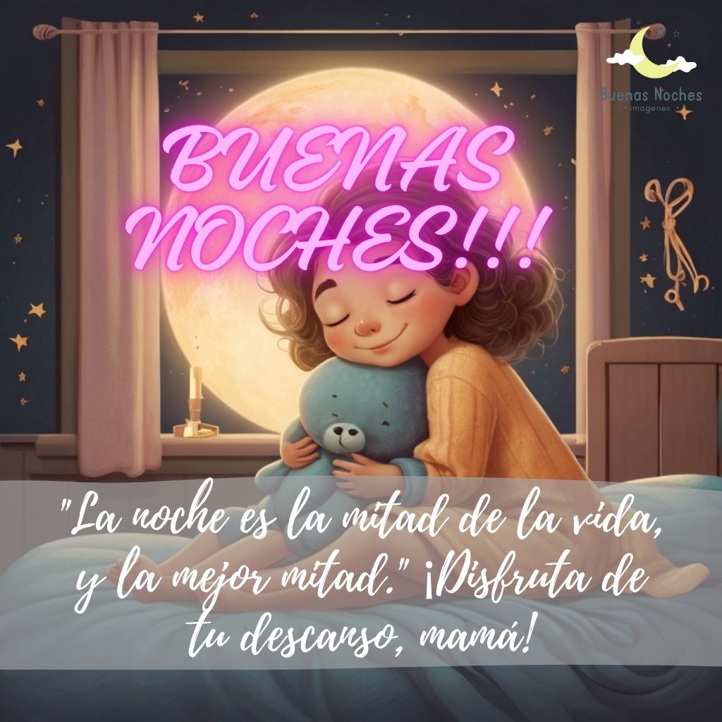 imagenes de buenas noches para mama 15 2