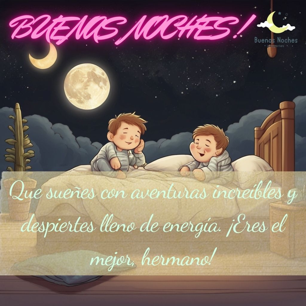 imagenes de buenas noches para un hermano 36