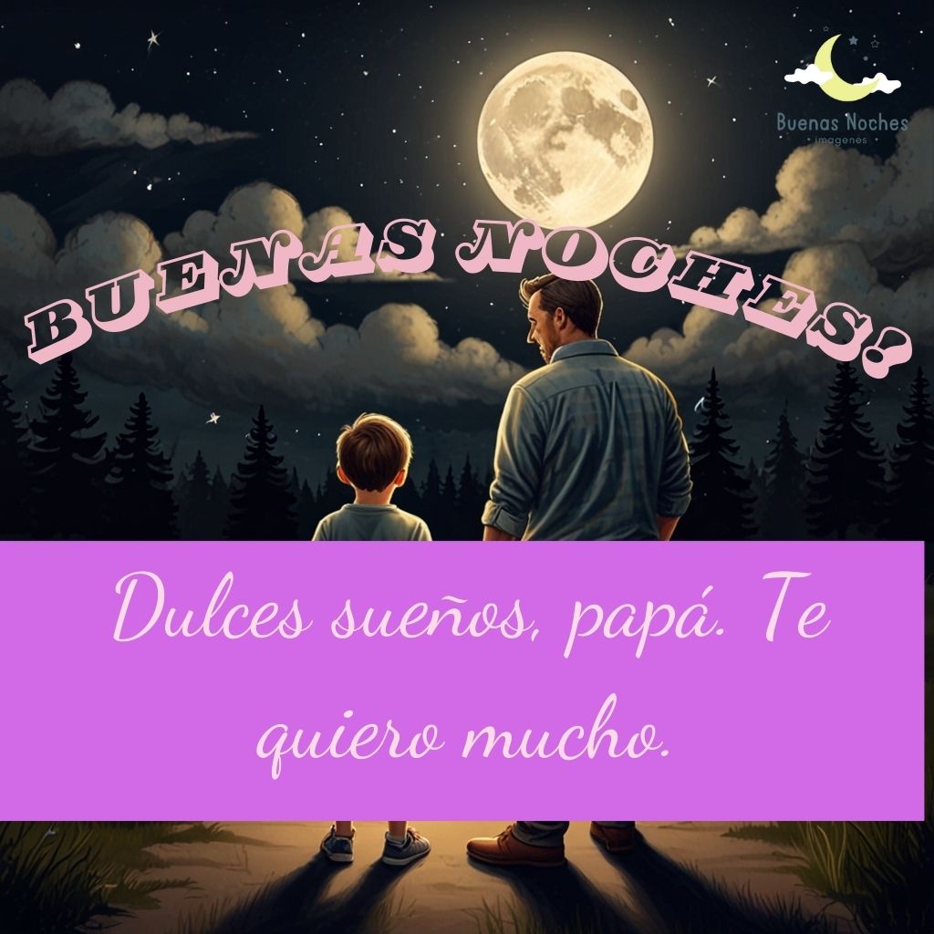 imagenes de buenas noches para el Dia del Padre 3