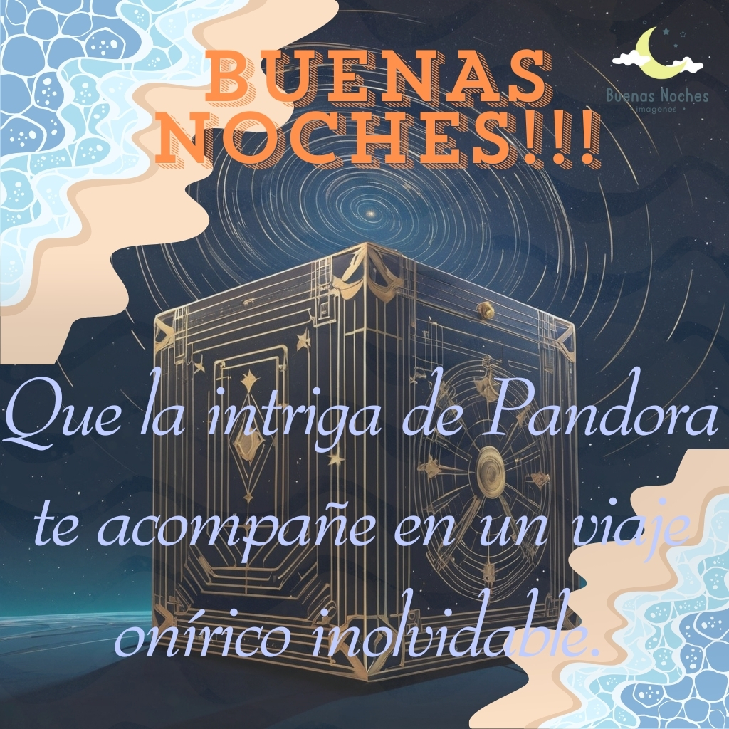 la caja de pandora imagenes de buenas noches 10