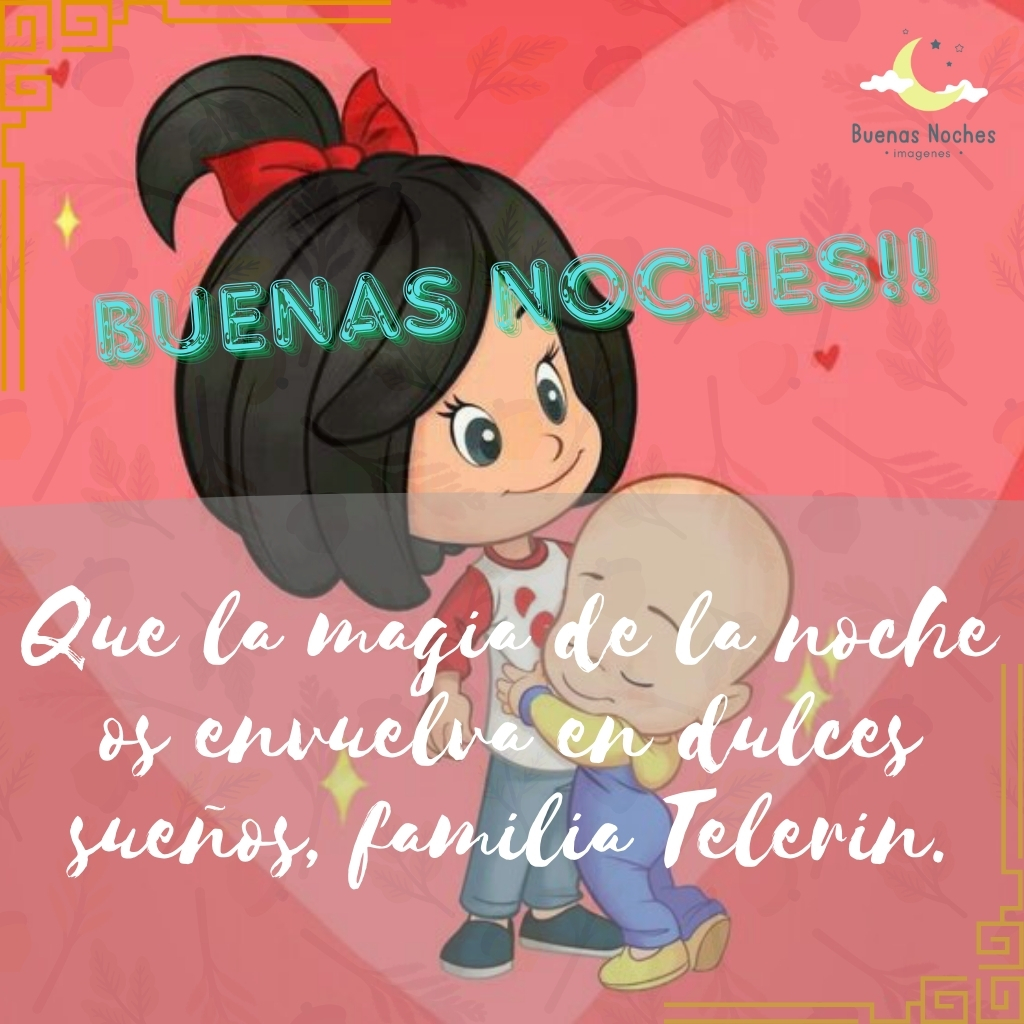 imagenes buenas noches familia telerin 11