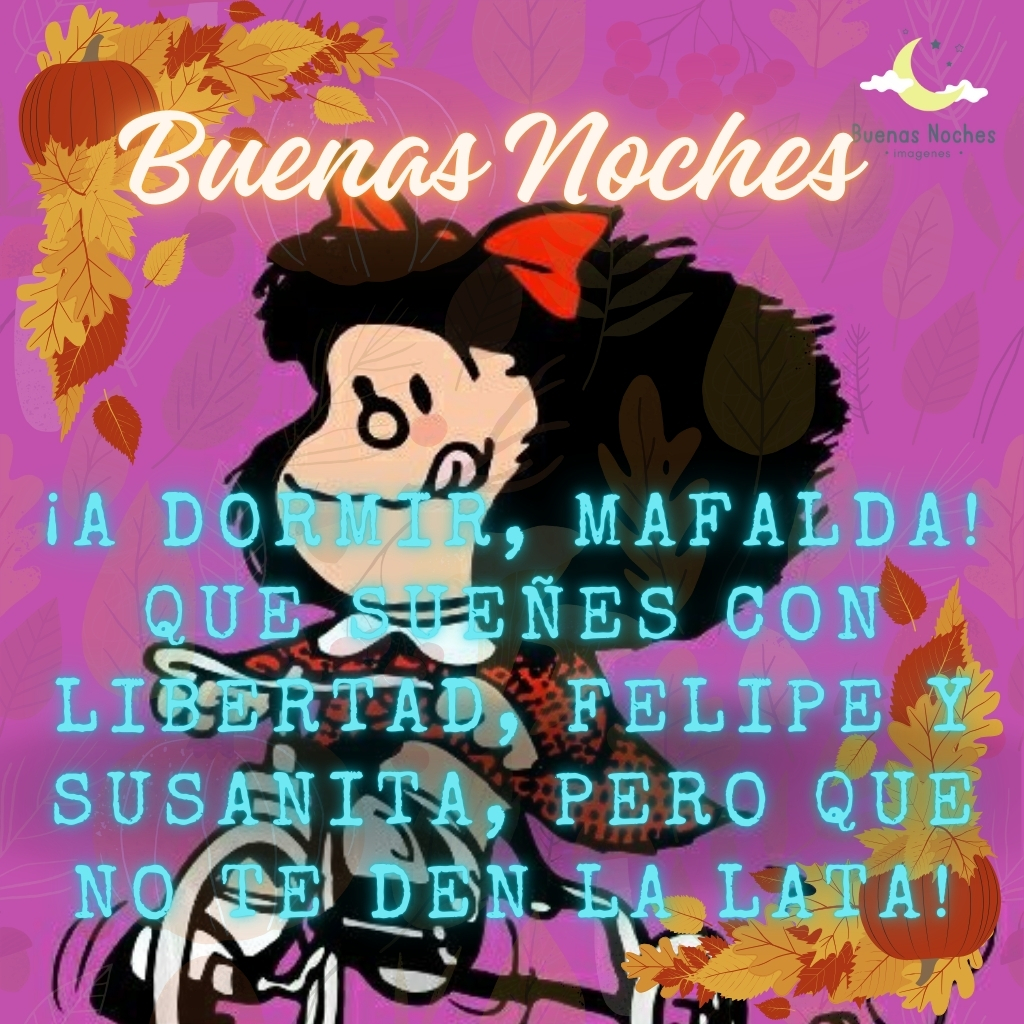 imagenes de buenas noches mafalda 11